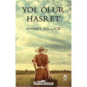 Yol Olur Hasret - Ahmet Dillice