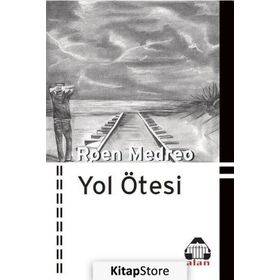 Yol Ötesi - Roen Medreo