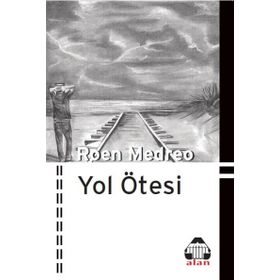 Yol Ötesi - Roen Medreo