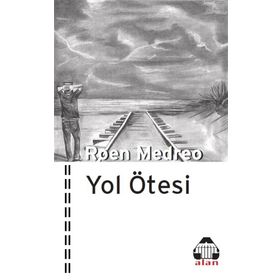Yol Ötesi - Roen Medreo