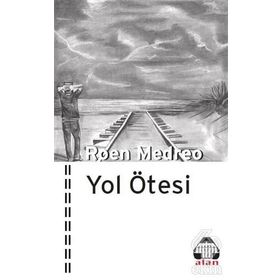 Yol Ötesi - Roen Medreo