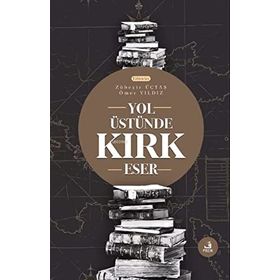 Yol Üstünde Kırk Eser