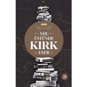 Yol Üstünde Kırk Eser