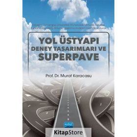 Yol Üstyapı Deney Tasarımları ve Superpave - Murat Karacasu