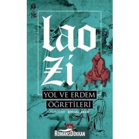 Yol Ve Erdem Öğretileri - Lao Zi