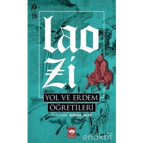 Yol Ve Erdem Öğretileri - Lao Zi