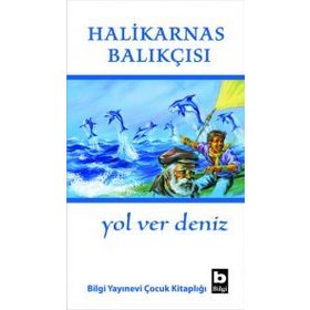 YOL VER DENIZ - HALIKARNAS BALIKÇISI