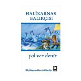 YOL VER DENIZ - HALIKARNAS BALIKÇISI