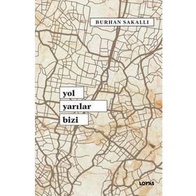 Yol Yarılar Bizi Burhan Sakallı
