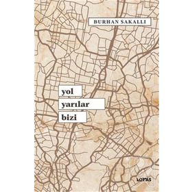 Yol Yarılar Bizi Burhan Sakallı