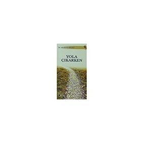 Yola Çıkarken - Beka Yayınları