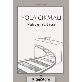 Yola Çıkmalı - Hakan Yılmaz