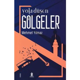 Yola Düşen Gölgeler / Mehmet Yılmaz / Roza Yayınevi
