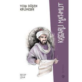Yola Düşen Kelimeler Kaşgarlı Mahmut - Türkiye Diyanet Vakfı Yayınları