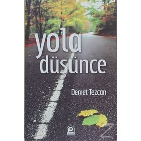 YOLA DÜŞÜNCE - DEMET TEZCAN