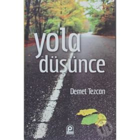 YOLA DÜŞÜNCE - DEMET TEZCAN