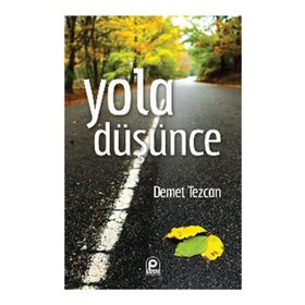 YOLA DÜŞÜNCE - DEMET TEZCAN