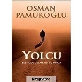YOLCU BEYHUDE GEÇMESİN BU ÖMÜR - OSMAN PAMUKOĞLU