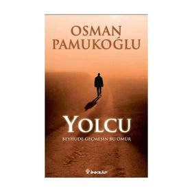 YOLCU BEYHUDE GEÇMESİN BU ÖMÜR - OSMAN PAMUKOĞLU