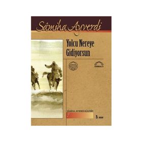 YOLCU NEREYE GIDIYORSUN - SAMIHA AYVERDI