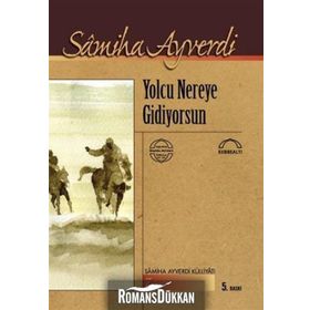 YOLCU NEREYE GIDIYORSUN - SAMIHA AYVERDI