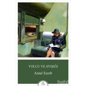 Yolcu ve Ayışığı - Antal Szerb