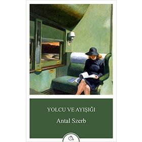 Yolcu ve Ayışığı - Antal Szerb
