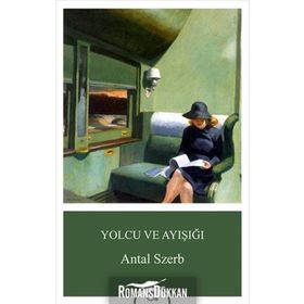 Yolcu ve Ayışığı - Antal Szerb