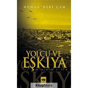 Yolcu ve Eşkıya - Nuhan Nebi Çam