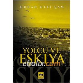 Yolcu ve Eşkıya - Nuhan Nebi Çam