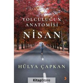 Yolculuğun Anatomisi Nisan - Hülya Çapkan