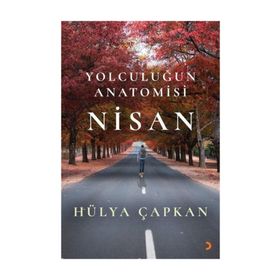 Yolculuğun Anatomisi Nisan - Hülya Çapkan