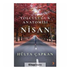 Yolculuğun Anatomisi Nisan - Hülya Çapkan