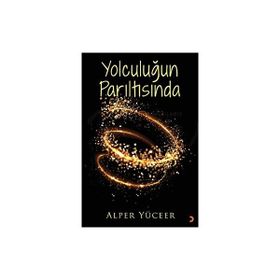 Yolculuğun Parıltısında Alper Yüceer