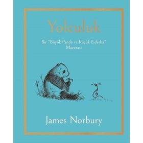 Yolculuk - Bir Büyük Panda ve Küçük Ejderha Macerası