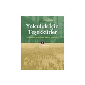 YOLCULUK İÇİN TEŞEKKÜRLER BIR İSTANBUL MUSEVISININ ANILARI, 1906-1987 - VICTOR ESKENAZI