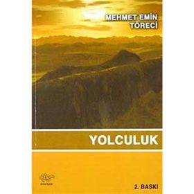 Yolculuk - Mehmet Emin Töreci
