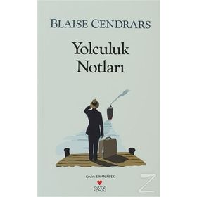 YOLCULUK NOTLARI - BLAISE CENDRARS