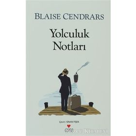 YOLCULUK NOTLARI - BLAISE CENDRARS