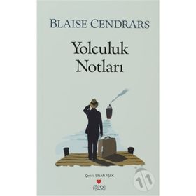 YOLCULUK NOTLARI - BLAISE CENDRARS