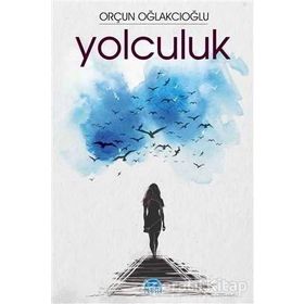Yolculuk - Orçun Oğlakcıoğlu