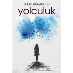 Yolculuk - Orçun Oğlakcıoğlu