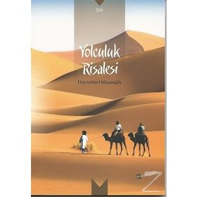 Yolculuk Risalesi - Hayrettin Orhanoğlu
