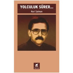 Yolculuk Sürer... - Nuri Salman