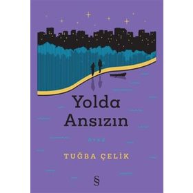 Yolda Ansızın - Tuğba Çelik