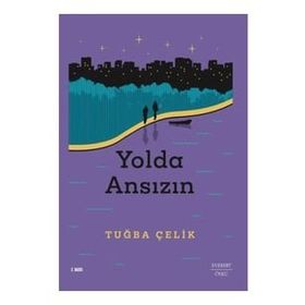 Yolda Ansızın - Tuğba Çelik