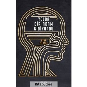 Yolda Bir Adam Gidiyordu - Otar Çiladze