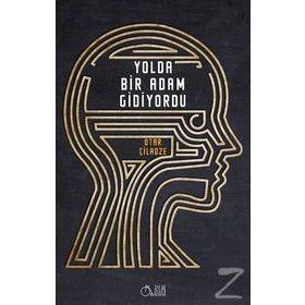 Yolda Bir Adam Gidiyordu - Otar Çiladze