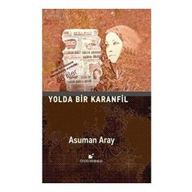 Yolda Bir Karanfil - Asuman Aray