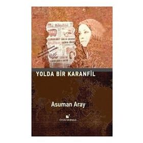 Yolda Bir Karanfil - Asuman Aray